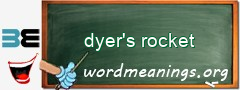 WordMeaning blackboard for dyer's rocket